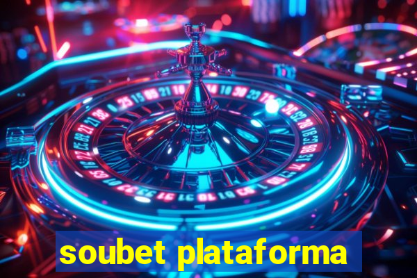 soubet plataforma